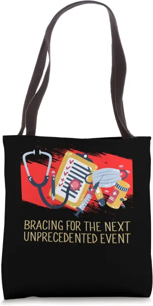 Bracing for Next Unprecedented Event Funny Frontliner Humor Tote Bag