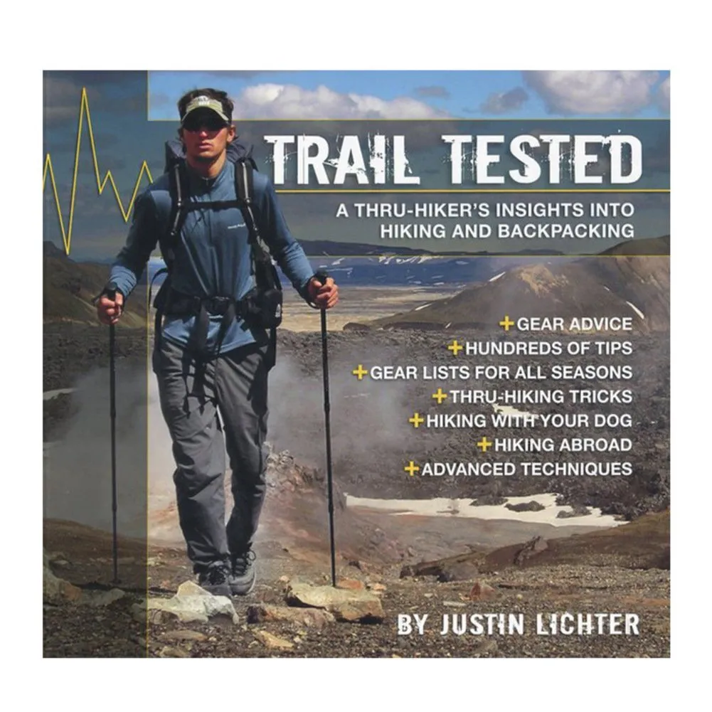 Trail Tested: A Thru-Hiker's Guide To Ultralight Hiking And Backpacking Paperback – May 21, 2013